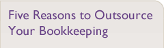 Five Reasons to Outsource your Bookkeeping to Addition Bookkeeping